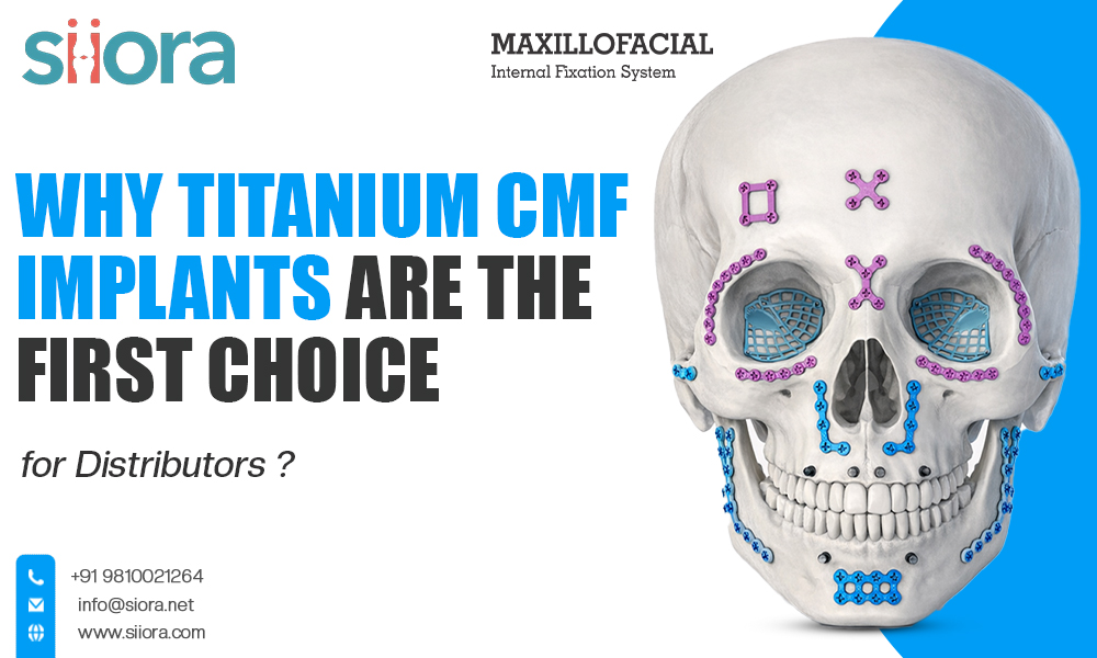 Why Titanium CMF Implants Are the First Choice for&nbsp;Distributors?
